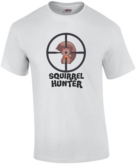 Squirrel Hunter Funny Hunting T Shirt
