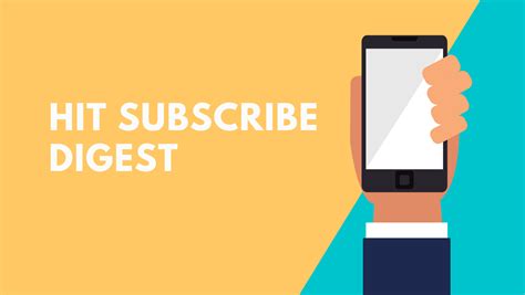 Hit Subscribe Digest - Hit Subscribe