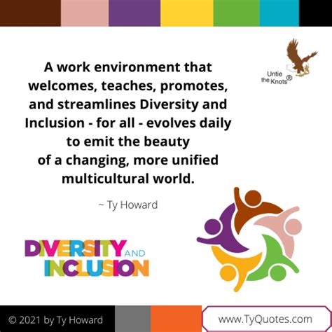Quotes On Diversity And Inclusion From Ty Howard