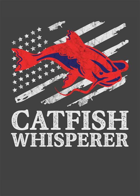 Catfish Whisperer Wels Poster By Bobbymc Displate