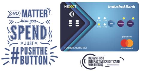 Check spelling or type a new query. India's First Interactive Credit Card with Buttons From IndusInd Bank -Nexxt Credit Card - the ...