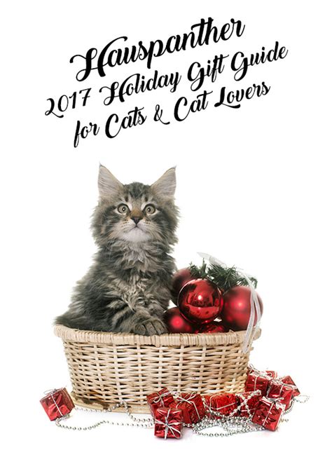 Hauspanther 2017 Holiday Gift Guide for Cats & Cat Lovers ...