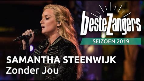 24 augustus 2019 | laatste update: Samantha Steenwijk - Zonder jou | Beste Zangers 2019 ...