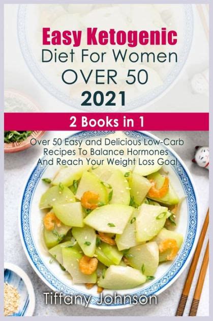 Easy Ketogenic Diet For Women Over 50 2021 2 Books In 1 Over 50 Easy