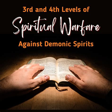 3rd And 4th Levels Of Spiritual Warfare