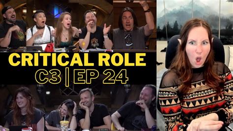 Critical Role Campaign 3 Episode 24 Reaction And Review Youtube