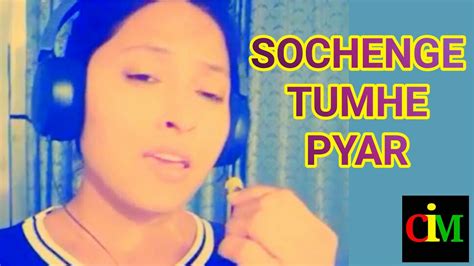 Sochenge Tumhe Pyar Best Cover Song Singer Manisha Parekh And Khurana Youtube
