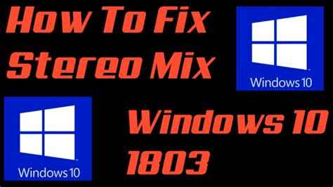 How To Fix Stereo Mix In Windows 10 Hd Youtube