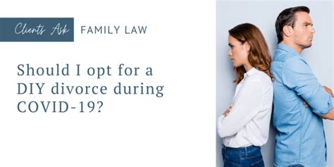 Should I Opt For A Diy Divorce During Covid 19 Seiferflatow Pllc