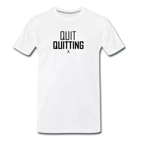 Quit Quitting Start Finishing Männer Premium T Shirt Emerjoan
