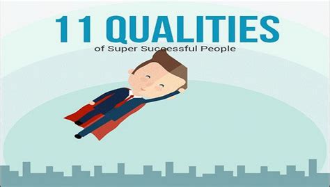 11 Qualities Of Super Successful People