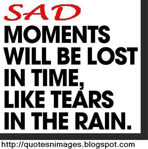 Sad Moments Quotes Quotesgram