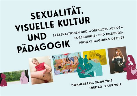 Abschlussveranstaltung Sexualität Visuelle Kultur And Pädagogik 2019