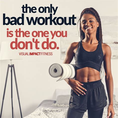 Quote The Only Bad Workout Is The One You Dont Do To Make Progress Towards Any Goal You