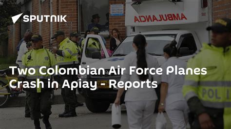 Two Colombian Air Force Planes Crash in Apiay – Reports - South Africa