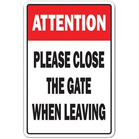 Attention Please Close The Gate Novelty Sign Indooroutdoor Funny