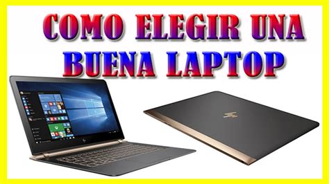 La compra de un equipo no significa necesariamente que romper el banco. Como Elegir Una Buena Laptop - Que Considerar al Comprar ...