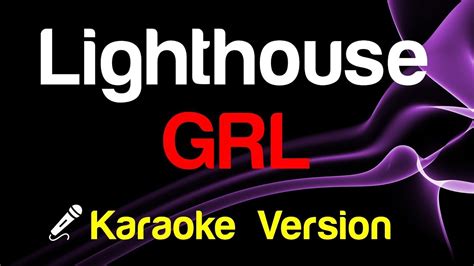 🎤 Grl Lighthouse Karaoke Version Youtube