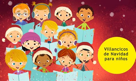 14 Villancicos De Navidad Para Cantar Con Los Niños