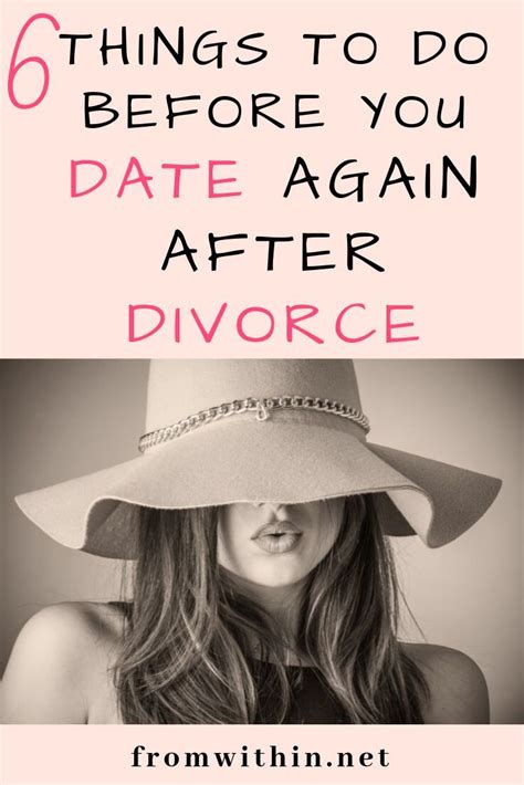 Dating After Divorce 6 Steps Before You Date Again Divorce After