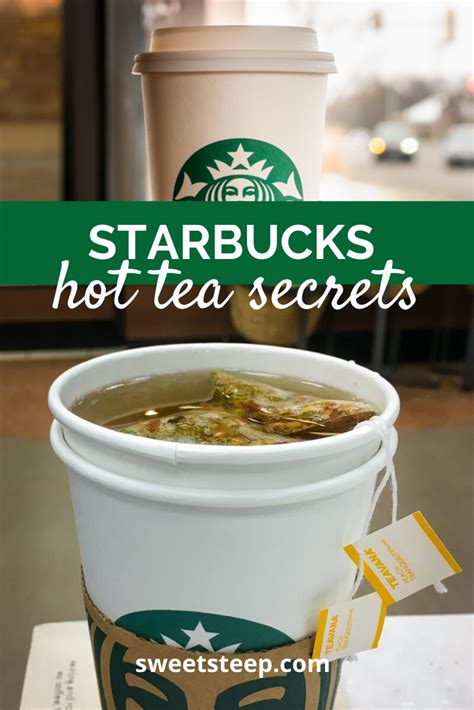 10 Starbucks Hot Tea Secrets You Should Know Sweet Steep