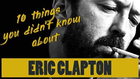 10 Things You Didn T Know About Eric Clapton YouTube