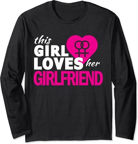 This Girl Loves Her Girlfriend Lesbian Couple Ts Long Sleeve T Shirt Uk Fashion