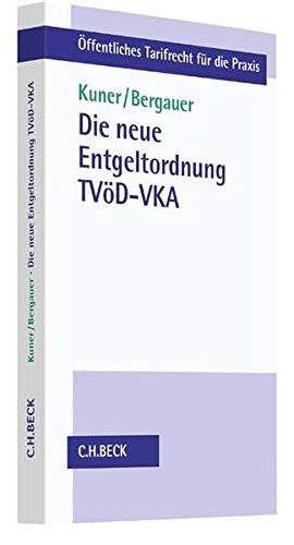 Maybe you would like to learn more about one of these? Die neue Entgeltordnung TVöD-VKA, Kuner/Bergauer