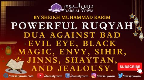 Powerful Ruqyah Dua Against Bad Evil Eye Black Magic Envy Sihir