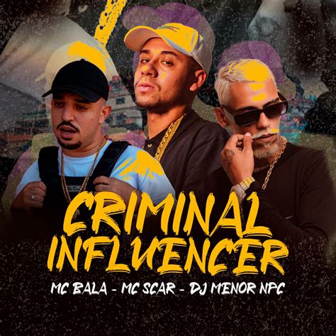 ‎criminal Influencer Feat Mc Scar And Mc Bala Single By Dj Menor Npc On Apple Music