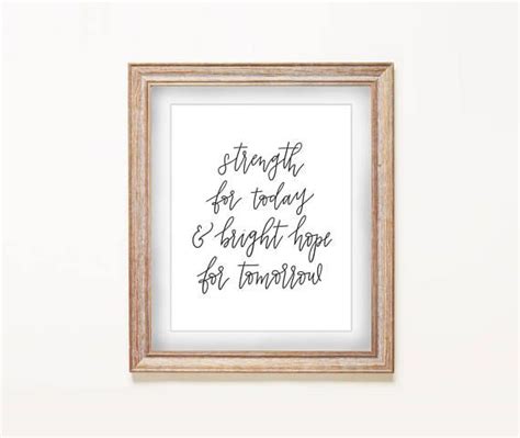 Strength For Today And Bright Hope For Tomorrow Hand Lettered