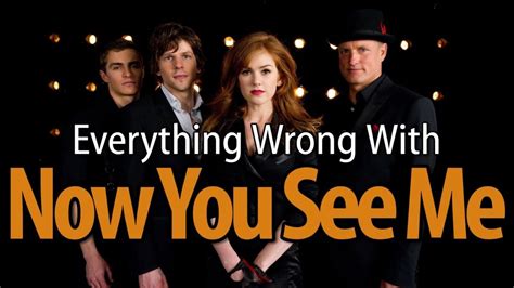 Now you see me is a very entertaining and fun movie to watch, with a pretty good twist at the end (no spoilers), but the movie fails to it has its moments every so often and it does have a genuine sense of intrigue running throughout it, but now you see mes inferior character development and shoddy. Everything Wrong With Now You See Me In 8 Minutes Or Less ...