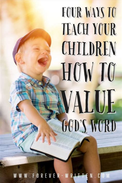 Four Ways To Teach Your Children How To Value Gods Word Devotions