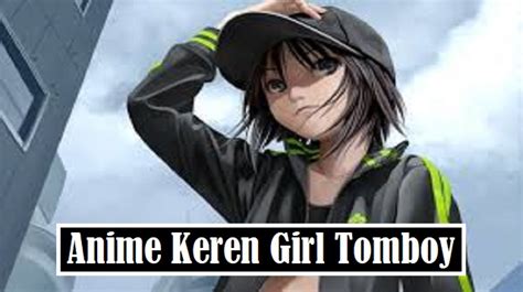 5 Anime Keren Girl Tomboy Terbaik Terbaru West