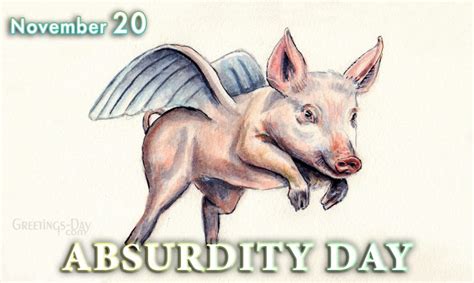Absurdity Day Celebratedobserved On November 20 2022 ⋆ Greetings