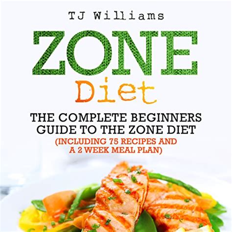 Zone Diet The Ultimate Beginners Guide To The Zone Diet