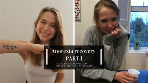 Anorexia Recovery My Story Part 1 Kids Psychiatric Unit