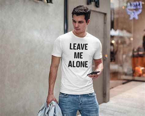Leave Me Alone Shirt