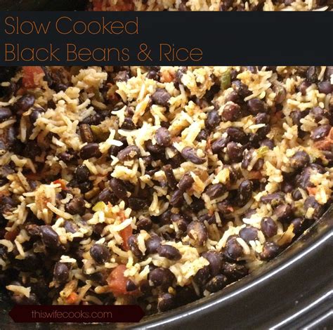Slow Cooker Black Beans And Rice This Wife Cooks
