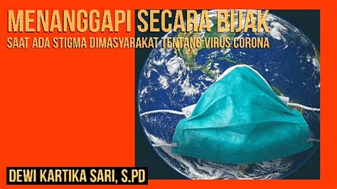 Menanggapi Secara Bijak Mengenai Stigma Masyarakat Tentang Virus Corona
