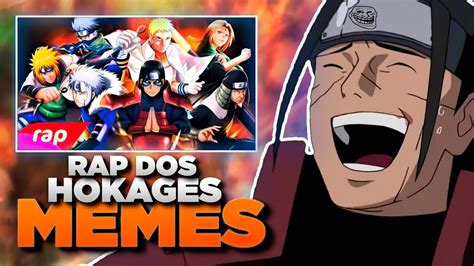 Rap Dos Hokages 7 Minutoznaruto VersÃo Memes Youtube