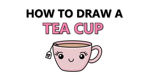 Draw an x through the middle to find the center of the brim. How to Draw a Cute Tea Cup | Easy Kawaii Drawing - YouTube
