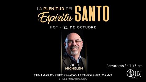 La Plenitud Del Espíritu Santo Pastor Sugel Michelen Youtube