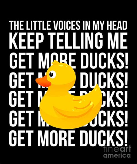 Little Voices Get More Ducks Funny Rubber Duck Design Drawing By Noirty