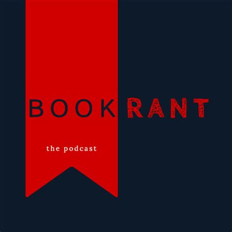 Book Rant Podcast Book Rant Listen Notes