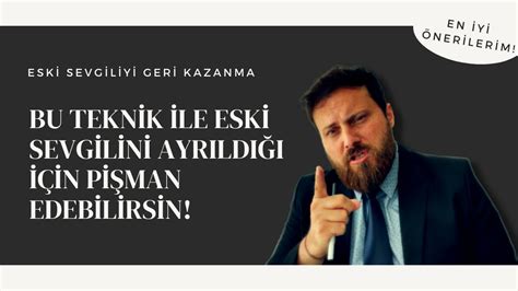 ESKİ SEVGİLİYİ PİŞMAN ETMEK İÇİN ÖNEMLİ TEKNİK [Meta-Change-Teknik