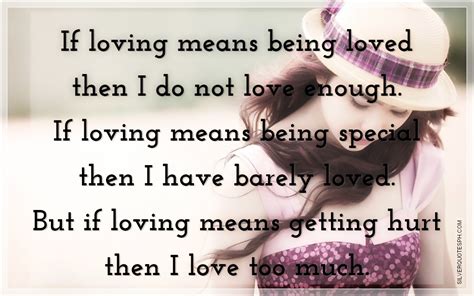 Quotes About Not Being Loved Quotesgram
