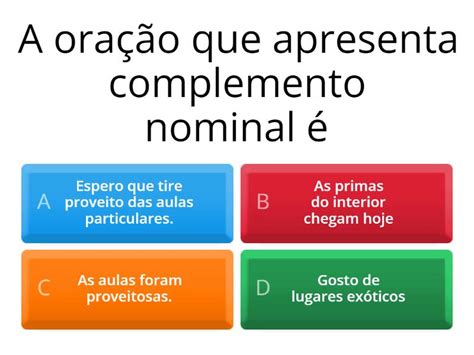 A Oração Que Apresenta Complemento Nominal é