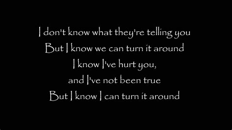 Lonely and you're never coming 'round (turn around) every now and then i get a little bit tired of listening to the sound of my tears (turn around). Turn It Around ~ Sub Focus ft. Kele ~ Lyrics - YouTube