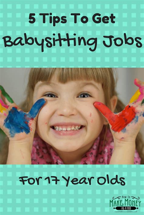 Which job type is right for me? Easy! Babysitting Jobs for 17 year olds | 5 Quick Tips